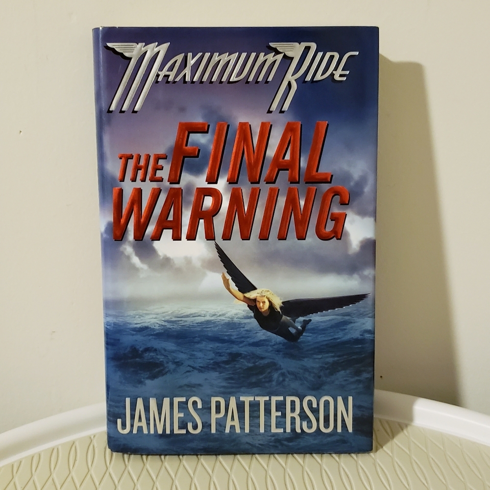 ♡♡Hardcover: The Final Warning: A Maximum Ride Novel: James Patterson